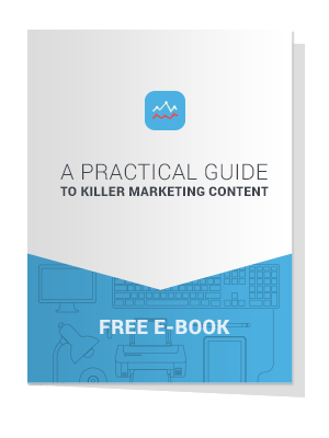 A Practical Guide To Killer Marketing Content 1